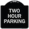 Signmission Two Hour Parking Heavy-Gauge Aluminum Architectural Sign, 18" x 18", BS-1818-22779 A-DES-BS-1818-22779 - alternate 1